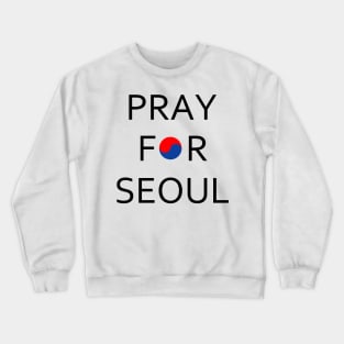 Pray For Seoul Crewneck Sweatshirt